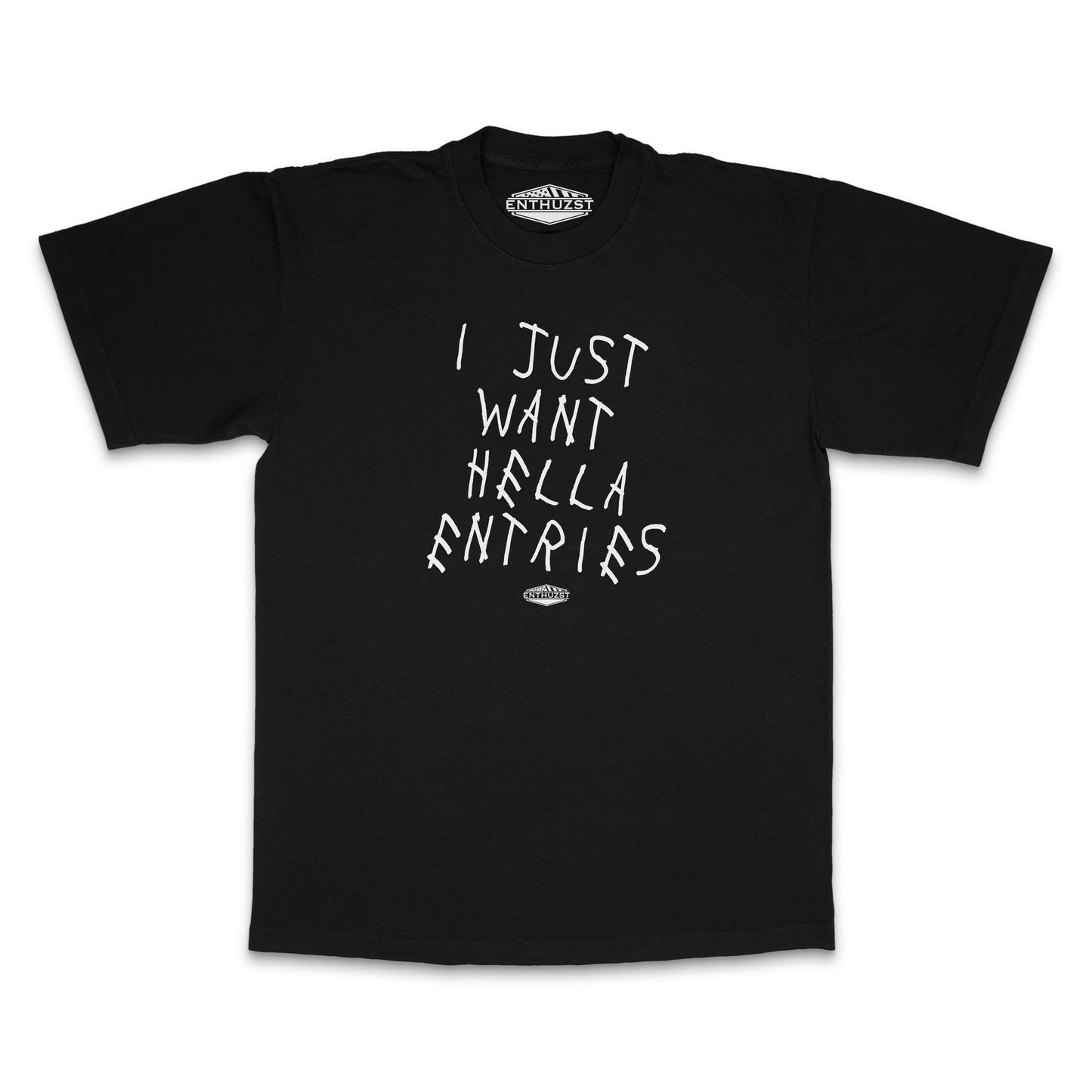 HELLA ENTRIES TEE