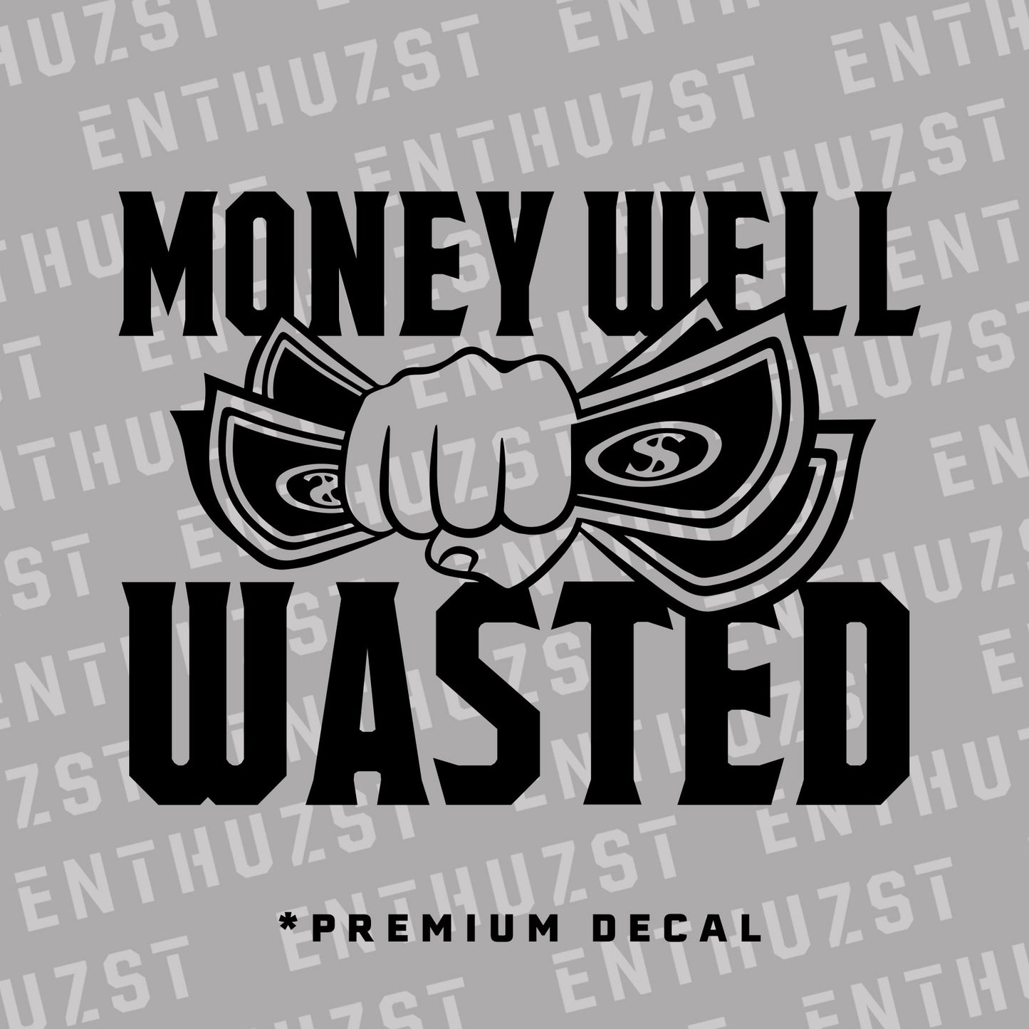 MONEY WELL WASTED 2.0 DECAL