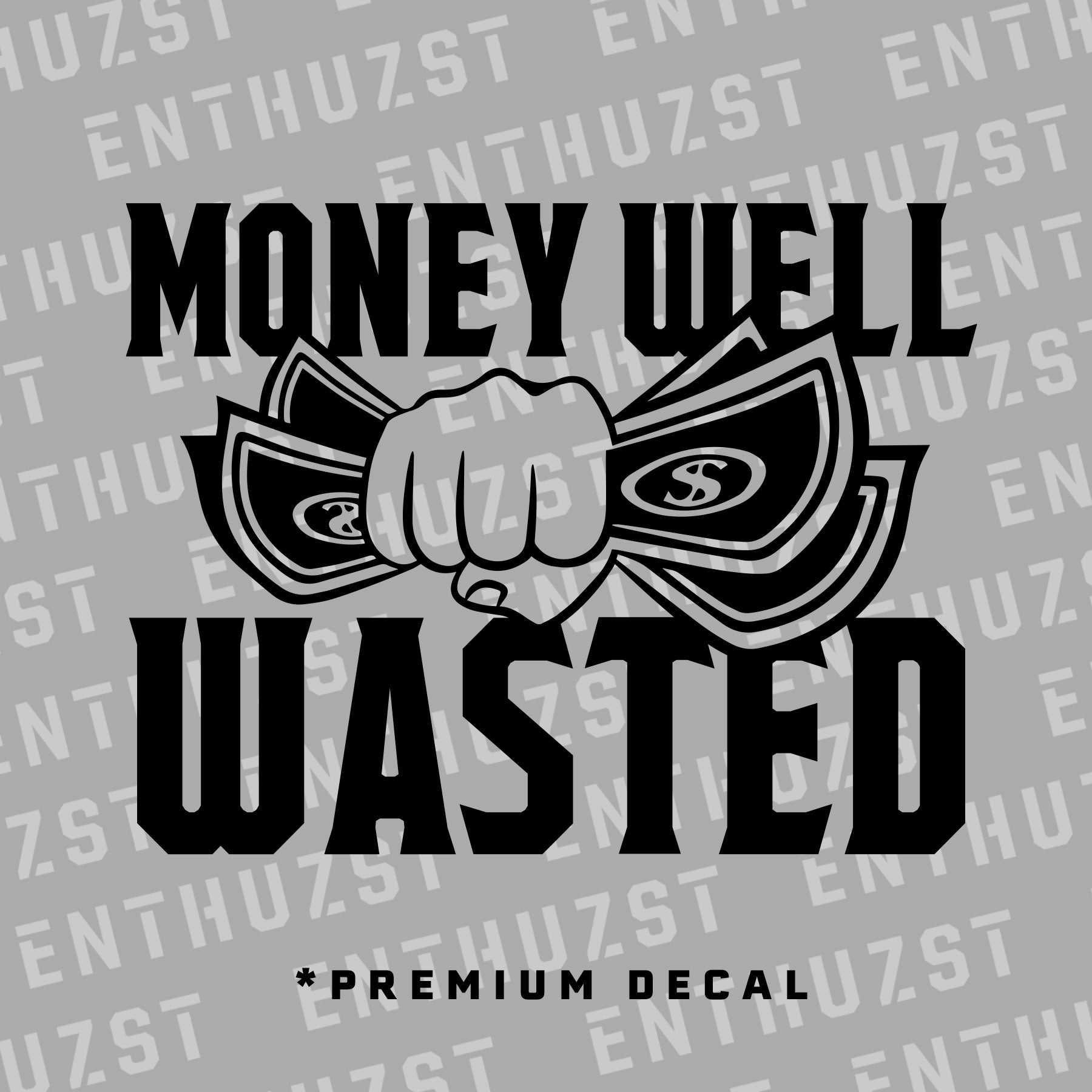 MONEY WELL WASTED 2.0 DECAL