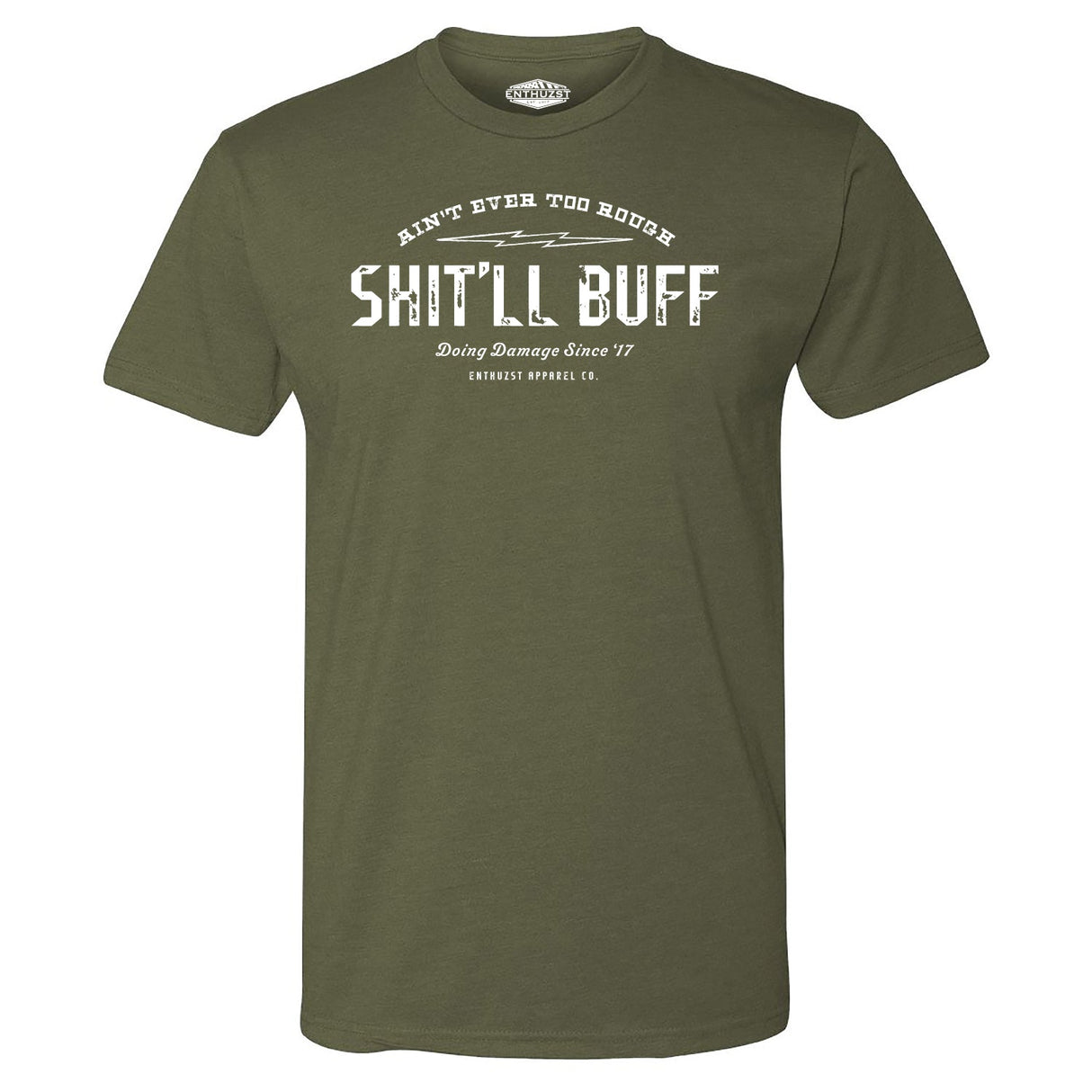 SH*T'LL BUFF TEE