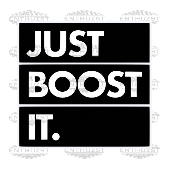 Just Boost It - Decal